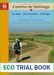 A Pilgrim|s Guide to the Camino de Santiago (Camino Frances): St. Jean o Roncesvalles o Santiago (Camino Guides)