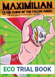 Maximilian and the Curse of the Fallen Angel (Max|s Lucha Libre Adventures)