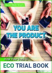 You Are the Product: How Your Data Is Being Sold (Social Media Smarts)