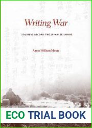 Writing War: Soldiers Record the Japanese Empire