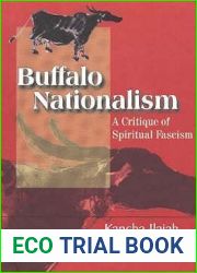 Buffalo Nationalism - A Critique of Spiritual Fascism by Kancha Ilaiah (2004-05-04)
