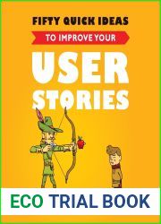 Fifty Quick Ideas to Improve Your User Stories by Gojko Adzic (15-Oct-2014) Paperback