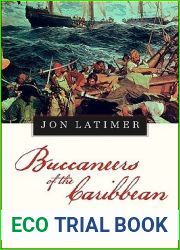Buccaneers of the Caribbean: How Piracy Forged an Empire