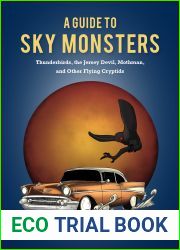 A Guide to Sky Monsters: Thunderbirds, the Jersey Devil, Mothman and Other Flying Cryptids