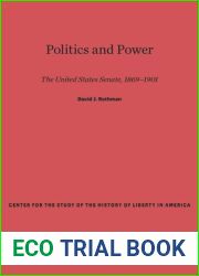 Politics and Power: The United States Senate 1869-1901