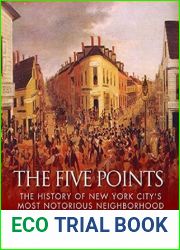 The Five Points: The History of New York City|s Most Notorious Neighborhood