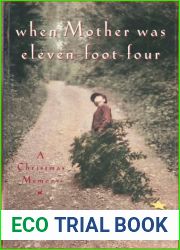 When Mother Was Eleven-Foot-Four: A Christmas Memory