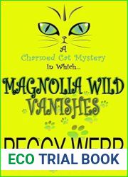 Magnolia Wild Vanishes (A Charmed Cat Mystery Book 1)