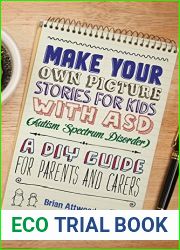 Make Your Own Picture Stories for Kids with ASD (Autism Spectrum Disorder): A DIY Guide for Parents and Carers