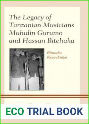 The Legacy of Tanzanian Musicians Muhidin Gurumo and Hassan Bitchuka: Rhumba Kiserebuka!