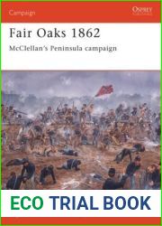 Fair Oaks 1862: McClellan|s Peninsular Campaign