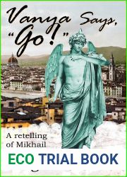 Vanya Says, and quot;Go! and quot;: A Retelling of Mikhail Kuzmin|s and quot;Wings and quot;