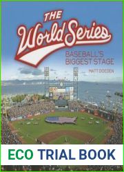 The World Series: Baseball|s Biggest Stage (Spectacular Sports)