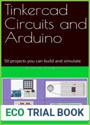 Tinkercad Circuits and Arduino: 50 projects you can build and simulate