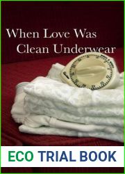 When Love Was Clean Underwear (Many Voices Project)