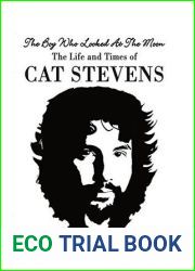 The Boy Who Looked at the Moon: The Life and Times of Cat Stevens