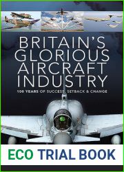 Britain|s Glorious Aircraft Industry: 100 Years of Success, Setback and Change