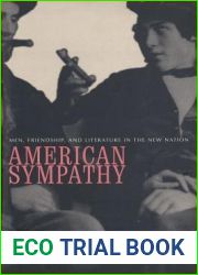 American Sympathy: Men, Friendship, and Literature in the New Nation