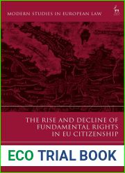 The Rise and Decline of Fundamental Rights in EU Citizenship (Modern Studies in European Law)