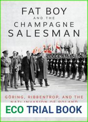 Fat Boy and the Champagne Salesman: Goring, Ribbentrop, and the Nazi Invasion of Poland