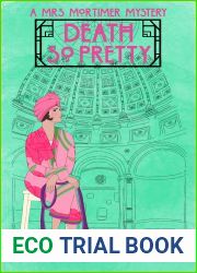 Death So Pretty: A 1920s Murder Mystery (Mrs Mortimer Mysteries Book 5)