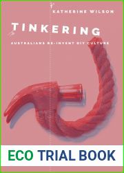 Tinkering: Australians Reinvent DIY Culture