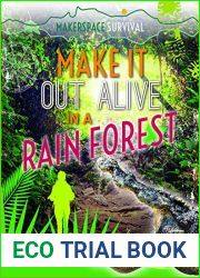 Make It Out Alive in a Rain Forest (Makerspace Survival)