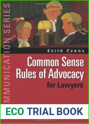 Common Sense Rules of Advocacy for Lawyers: A Practical Guide for Anyone Who Wants to Be a Better Advocate (Communication) by Keith Evans (26-Mar-2010) Paperback