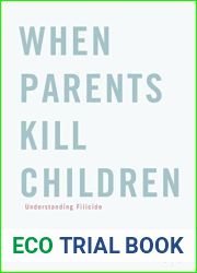 When Parents Kill Children: Understanding Filicide