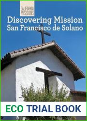 Discovering Mission San Francisco Solano (California Missions)