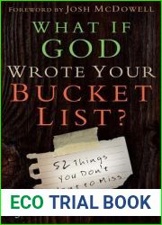 What If God Wrote Your Bucket List?: 52 Things You Don|t Want to Miss