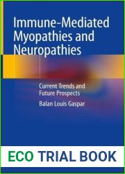Immune-Mediated Myopathies and Neuropathies: Current Trends and Future Prospects