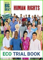 Human Rights (What|s the Big Idea? a History of the Ideas That Shape Our World)