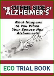 The Other Side of Alzheimer|s: What Happens to You When Your Spouse Has Alzheimer|s