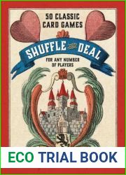 Shuffle and Deal: 50 Classic Card Games for Any Number of Players