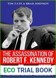 The Assassination of Robert F. Kennedy: Crime, Conspiracy and Cover-Up - A New Investigation