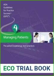 Managing Patients: The Patient Experience: Best Practices (Guidelines for Practice Success)
