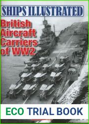 Ships Illustrated: British Aircraft Carriers of WW2