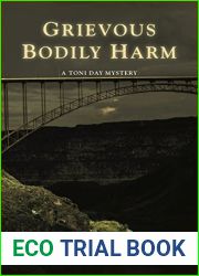 Grievous Bodily Harm: A Toni Day Mystery
