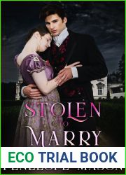 Stolen To Marry: A Pride and Prejudice Sensual Forced Engagement Variation (To Marry in Haste)