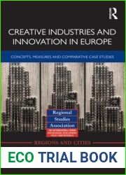 Creative Industries and Innovation in Europe: Concepts, Measures and Comparative Case Studies (Regions and Cities)