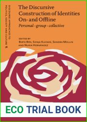 The Discursive Construction of Identities On- and Offline (Discourse Approaches to Politics, Society and Culture)