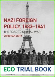Nazi Foreign Policy, 1933-1941: The Road to Global War (The Third Reich)
