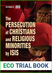 The Persecution of Christians and Religious Minorities by Isis (The Crimes of Isis)
