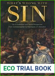 What|s Wrong with Sin: Sin in Individual and Social Perspective from Schleiermacher to Theologies of Liberation
