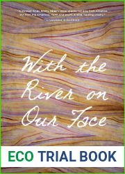 With the River on Our Face (Camino del Sol)