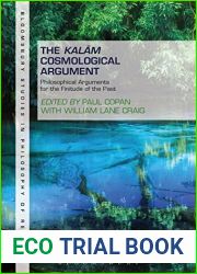 The Kalam Cosmological Argument, Volume 1: Philosophical Arguments for the Finitude of the Past (Bloomsbury Studies in Philosophy of Religion)