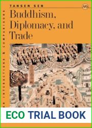 Buddhism, Diplomacy, and Trade: The Realignment of Sino-Indian Relations, 600-1400 (Asian Interactions and Comparisons)