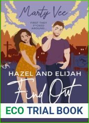 Hazel and Elijah Find Out: First They F*cked Around (Grand Ridge Book 1)