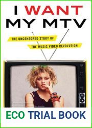 I Want My MTV: The Uncensored Story of the Music Video Revolution